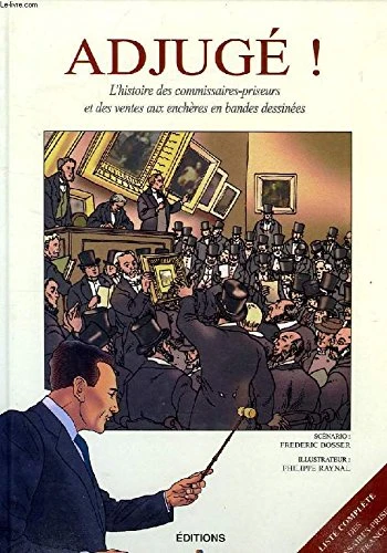Adjugé! : L'histoire des commissaires-priseurs et des ventes aux enchères en bandes dessinées