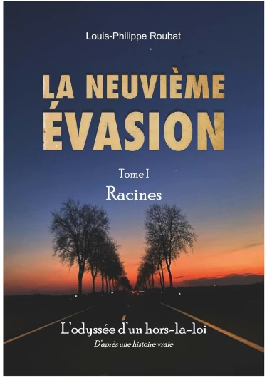 La Neuvième Évasion: L'odyssée d'un hors la loi