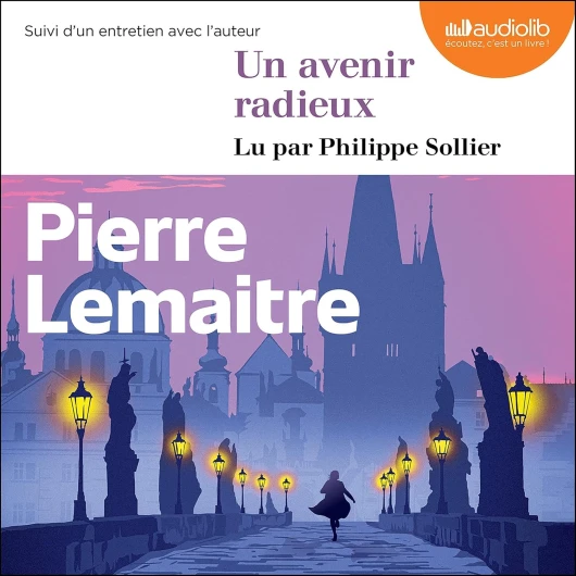 Un avenir radieux: Suivi d'un entretien avec l'auteur