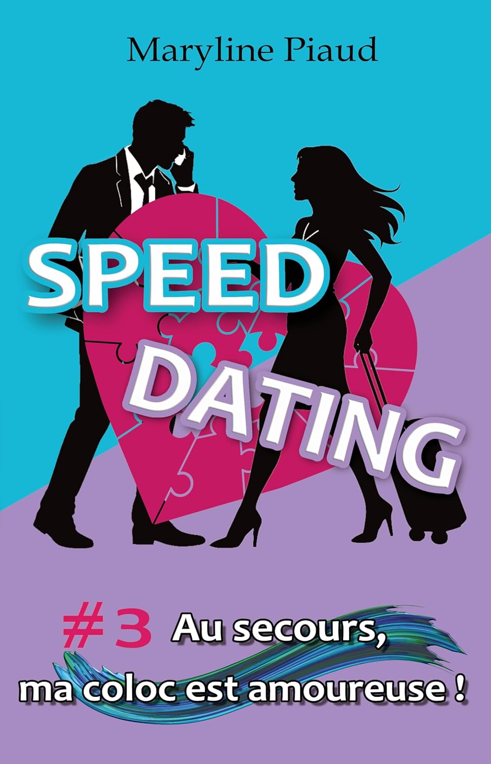 Speed Dating 3 Au secours, ma coloc est amoureuse !: Une comédie romantique feel good et haute en couleurs - Un friends to lovers à déguster sans modération dans l'univers trépidant du speed dating