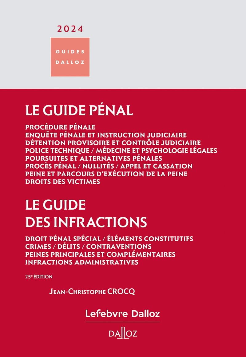 Guide pénal - Guide des infractions 2024 - 25e éd.