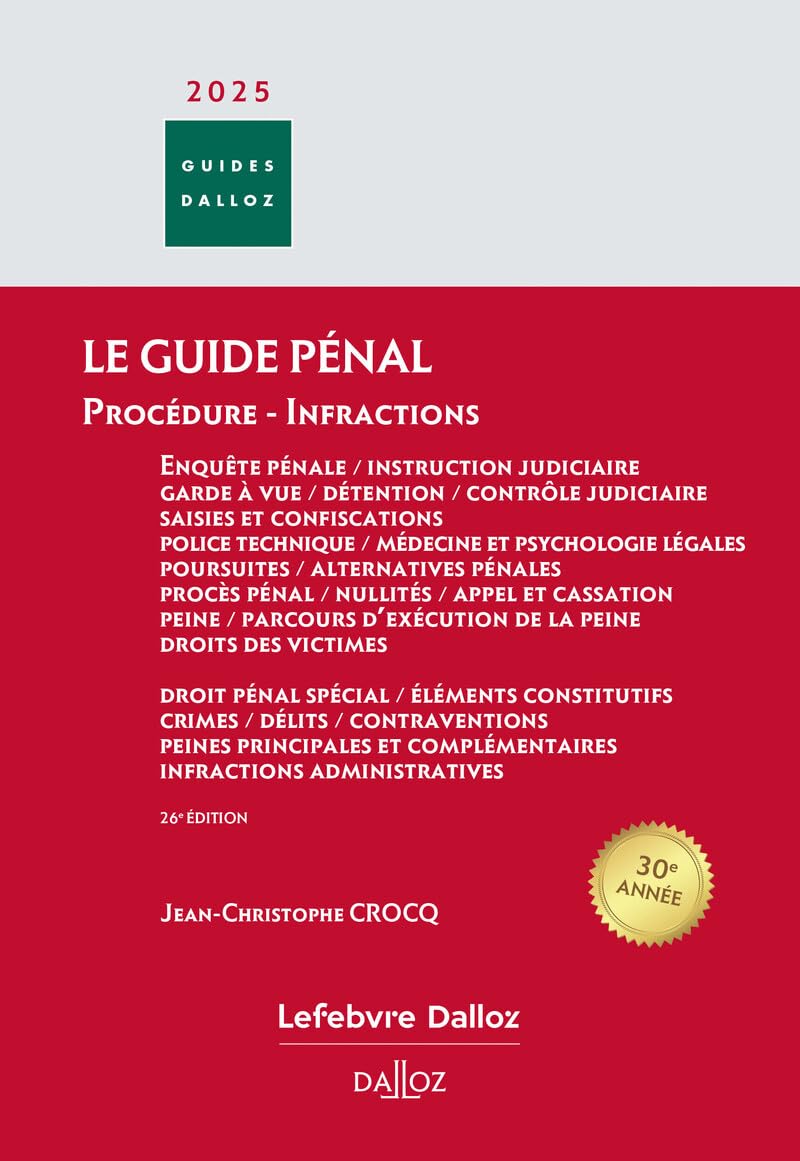Guide pénal - Guide des infractions 2025 - 26e éd.