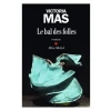 Le bal des folles livre : analyse complète du roman de Victoria Mas