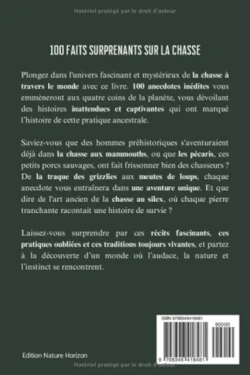 100 faits surprenants sur la chasse: anecdotes insolites pour amoureux de la nature et chasseurs passionnés