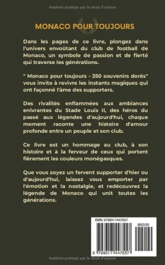 MONACO POUR TOUJOURS: 350 SOUVENIRS DORÉS AU COEUR DE LA PRINCIPAUTÉ À SE REMÉMORER, PARTAGER ET OFFRIR ENTRE SUPPORTERS