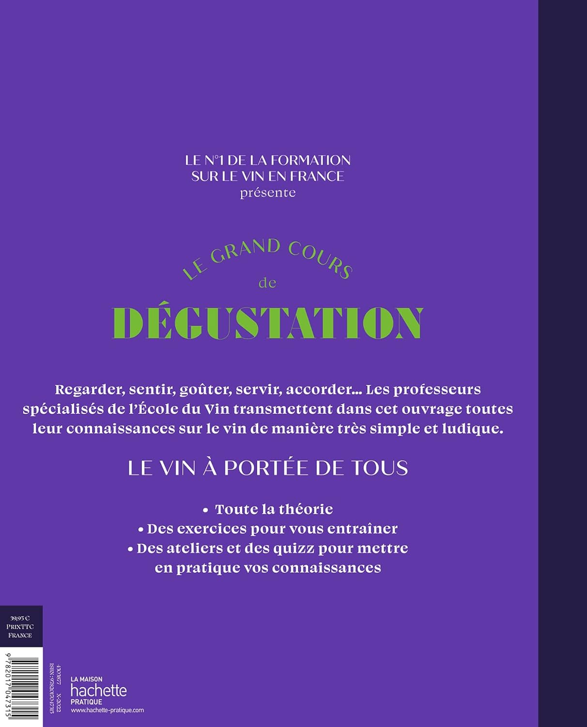 Le grand cours de dégustation: Tout le vin en 120 leçons pour déguster comme un oenologue