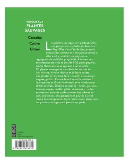 Retour aux plantes sauvages: Connaître.Cultiver.Utiliser